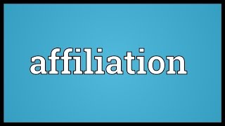 Affiliation Meaning