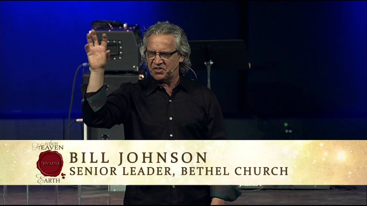 When Heaven Invades Earth - Bill Johnson - YouTube