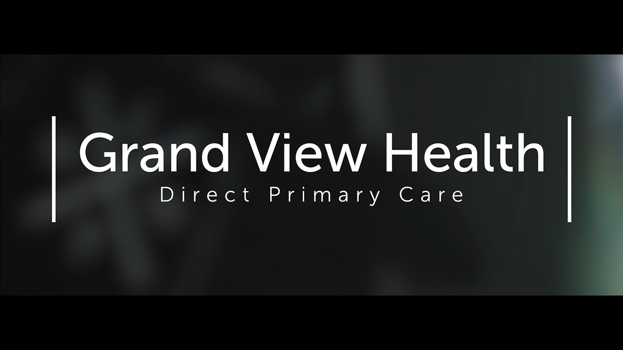Grand View Health | Direct Primary Care