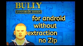 Download Bully for android without extraction, no zip v1.0.0.16 screenshot 5