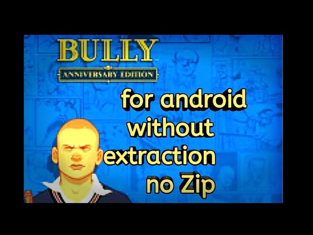 Download Bully Anniversary Edition Highly Compressed on Android