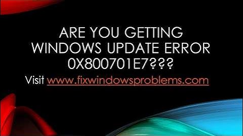 Fix Windows Update Error 0x800701E7