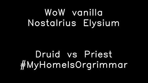 Druid vs Priest - Nostalrius Elysium WoW vanilla