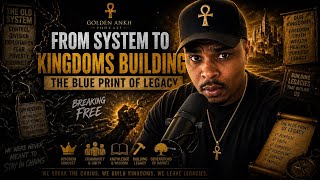 EP3: FROM SYSTEMS TO KINGDOM BUILDING 👑 | THE BLUEPRINT OF LEGACY ⚡🏛️