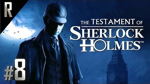 ◄ The Testament of Sherlock Holmes Walkthrough HD - Part 8