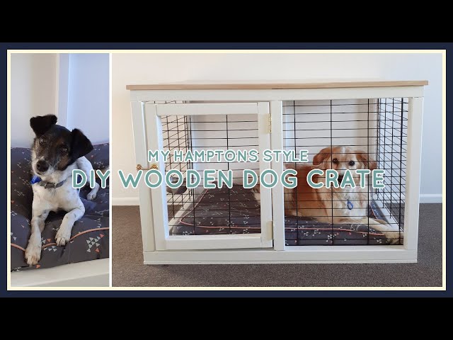 DIY Wooden Dog Crate (Hamptons Style)