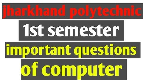 important questions of fundamental of computer ||jharkhand polytechnic 1st semester