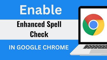 How to Enable Enhanced Spell Check In Google Chrome