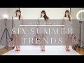 6 Summer Trends | Episode No. 12