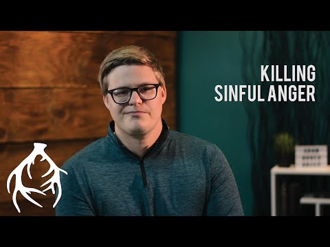 Kill Sinful Anger | Bible Study