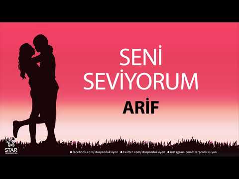 Seni Seviyorum ARİF - İsme Özel Aşk Şarkısı