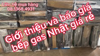 Giới thiệu và báo giá bếp gas Nhật bãi,liên hệ mua hàng ☎️08.1368.4931