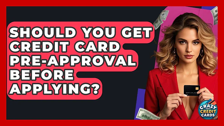 Should You Get Credit Card Pre-approval Before Applying? - Crazy About Credit Cards