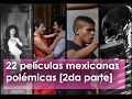 CINE | 22 películas mexicanas polémicas [2da parte]