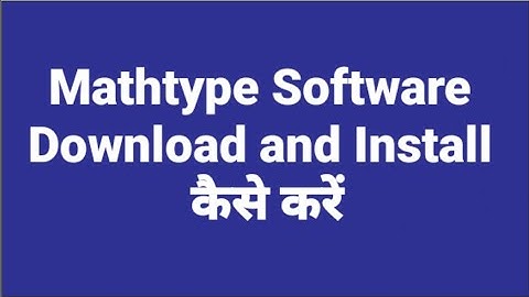 How To Download and Install Mathtype Software Ko Kaise Download and Install Kare