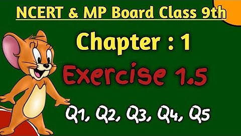 Class 9 Maths NCERT Chapter 1 Exercise 1.5 | Number System (All Questions)
