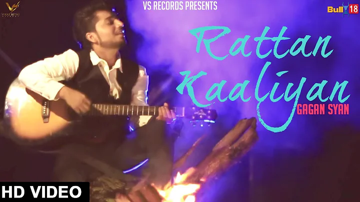 Rattan Kaaliyan // Gagan Syan // Latest Punjabi Song 2017 // VS Records