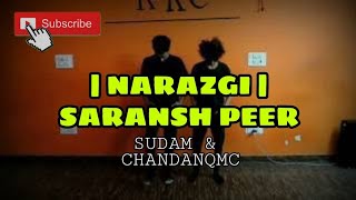 Narazgi' saransh peer ( unplugged ) choreography | chandan Qmc x  sudam khan