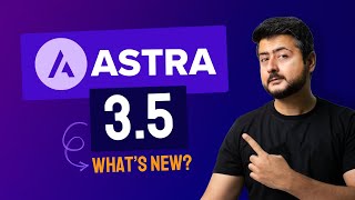 Astra 3.5 - What's New?