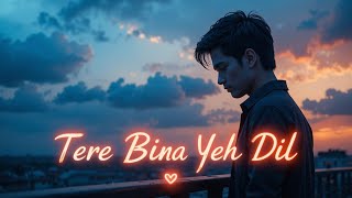 Download Lagu Tere Bina Yeh Dil 💔 | Heart Touching Sad Song | Latest Hindi Song 2025 MP3