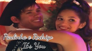 Paulinha e Rodrigo - It's You