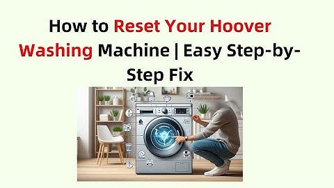 How to Reset Your Hoover Washing Machine | Easy Step-by-Step Fix (Works on All Models)