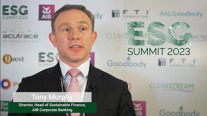 ESG Summit 2023 - Tony Murphy, Director, Head of Sustainable Finance, AIB Corporate Banking