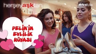 Pelin'in Evlilik Rüyası - Her Şey Aşktan (Hande Doğandemir & Öznur Serçeler)