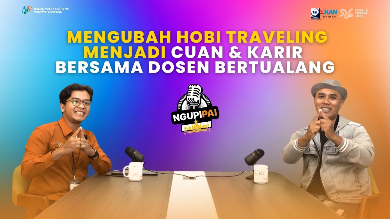 Ngupi Pai: Mengubah Hobi Traveling Menjadi Cuan & Karir Bersama Dosen Bertualang