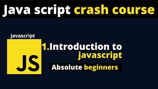 JavaScript Crash Course Part 1 - Introduction to JavaScript