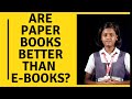 Are Paper Books Better Than E-Books | Treasa Deon Mendez | Don Bosco Senior Secondary School