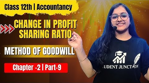 Change in Profit Sharing Ratio | Class 12 | Accountancy | Chapter 2 | Part 9 #class12  