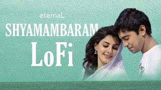 Video thumbnail of "Shyamambaram Lofi | Malayalam Lofi | Slowed - Reverb | Thattathin Marayathu | eternaL"