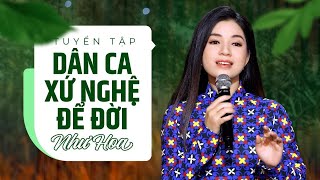 Tuyển Tập Dân Ca Xứ Nghệ Mới Nhất Của Ca Sĩ Như Hoa | Hà Tĩnh Quê Ơi _ Em Yêu Anh Như Yêu Câu Ví Dặm