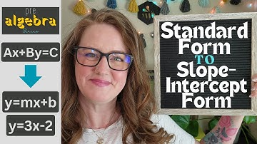 How to Convert Standard Form to Slope Intercept Form for Linear Equations