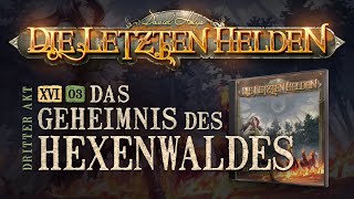 Die Letzten Helden - 16-3 - Das Geheimnis des Hexenwaldes