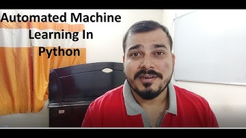 Automated Machine Learning In Python (Automl)