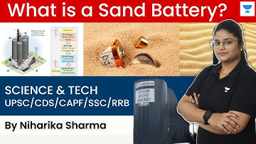 How does the sand battery work? | Science and Tech | UPSC | By Niharika Sharma