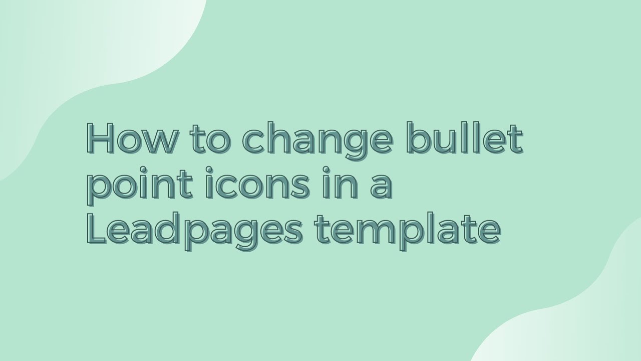 How to change bullet point icons in a Leadpages template