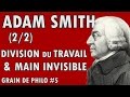 Adam smith 22  division du travail  main invisible  grain de philo 5