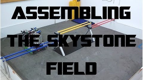 Assembling SKYSTONE game field #11192
