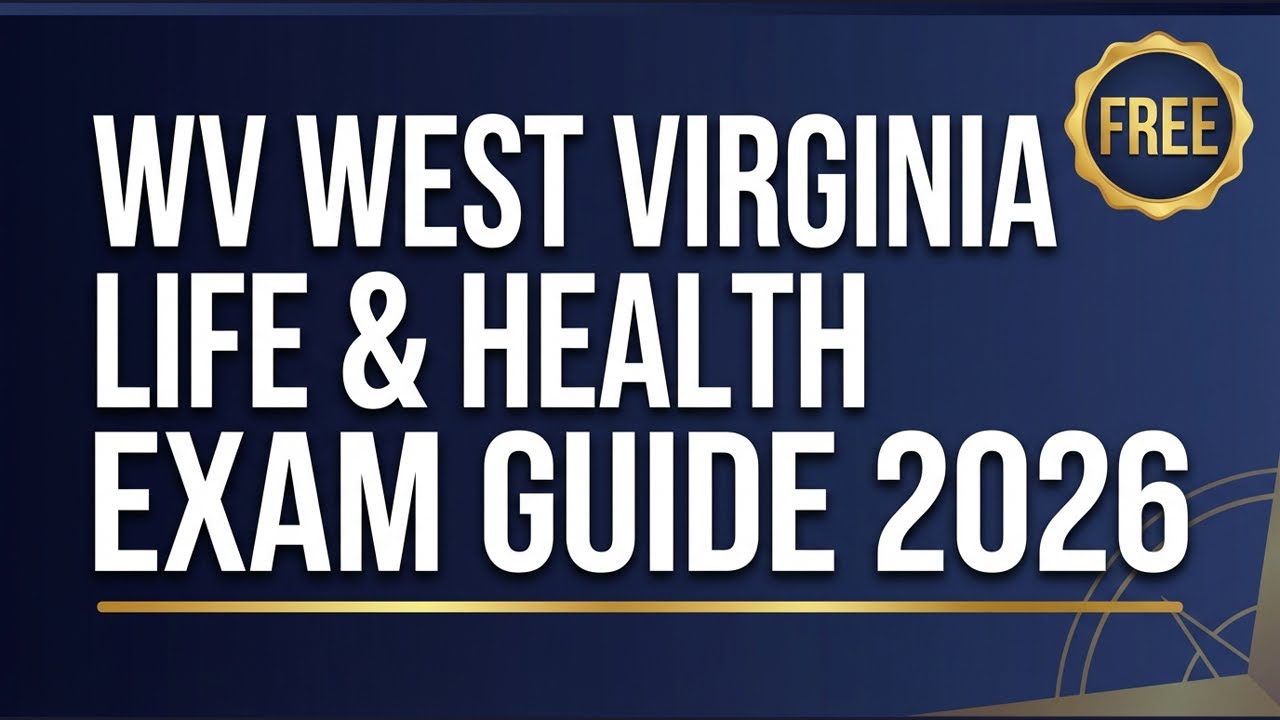 West Virginia Life Health Exam Guide 2026 | FREE Study Guide & Practice Test