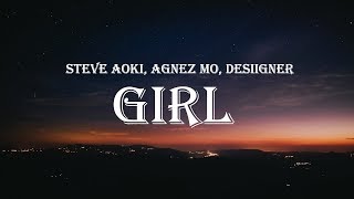 Steve Aoki, AGNEZ MO, Desiigner - Girl (Lyrics)
