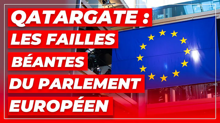 Qatargate : les failles bantes du Parlement europen