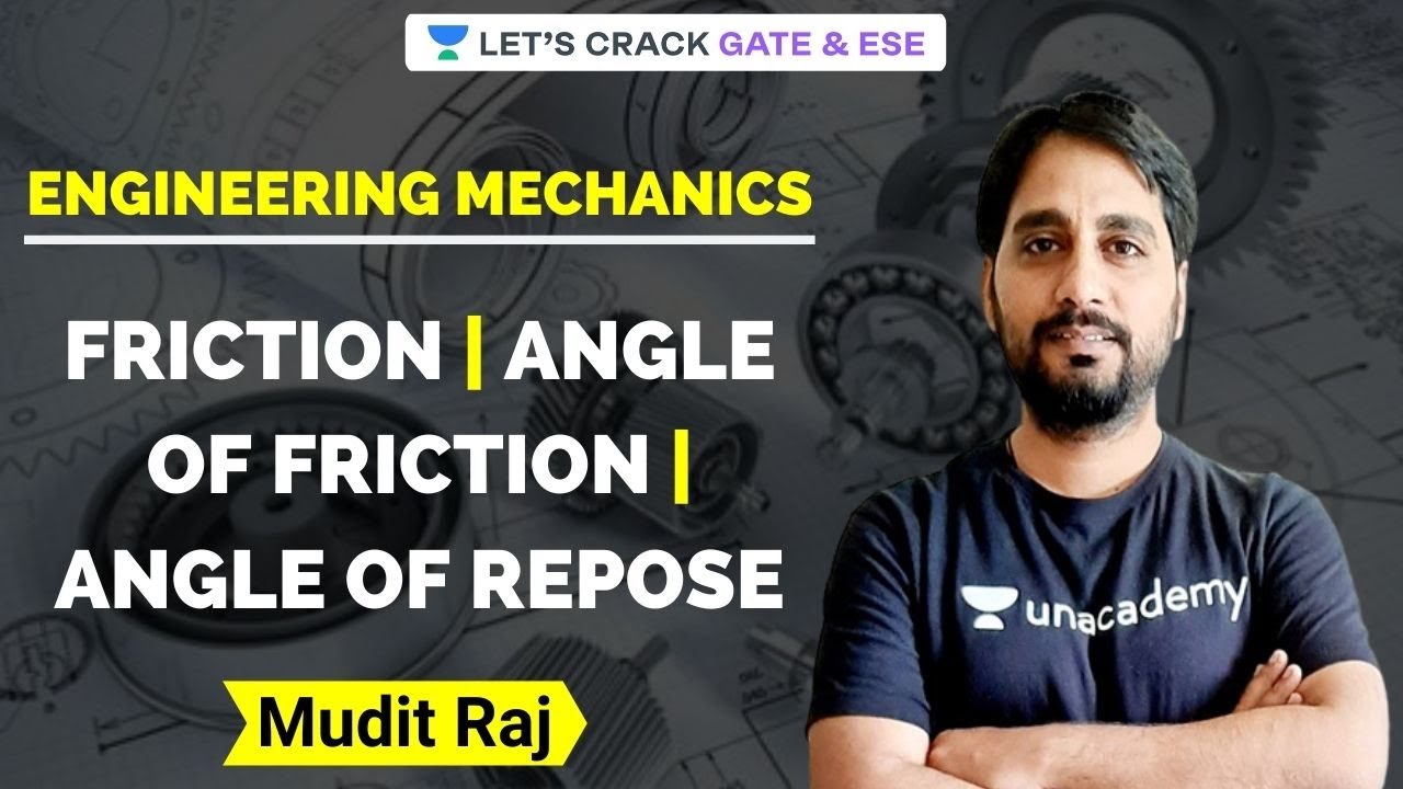 Friction | Angle of Friction | Angle of Repose | Engineering Mechanics | GATE/ESE 2021 | Mudit Raj