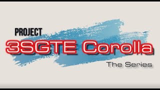 Project 3SGTE Corolla Episode 1