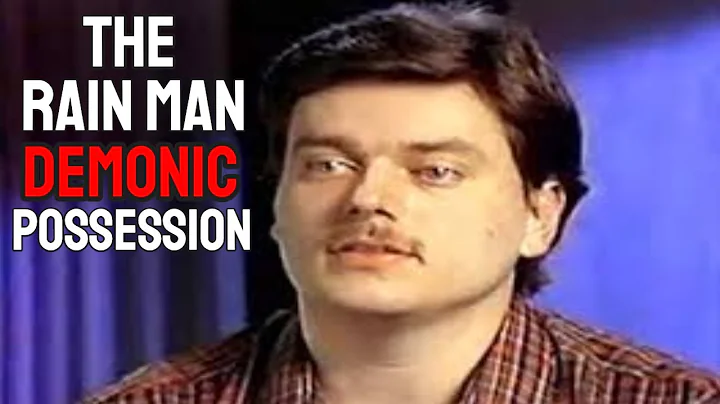 The Rain Man: Demonic Possession of Don Decker