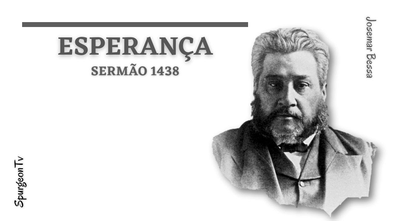 Esperança | Sermão 1438 | C. H. Spurgeon ( 1834 - 1892 )
