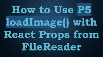 How to Use P5 loadImage() with React Props from FileReader