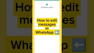How To Edit Whatsapp Messages